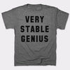 Very Stable Genius T-Shirt (Mens)