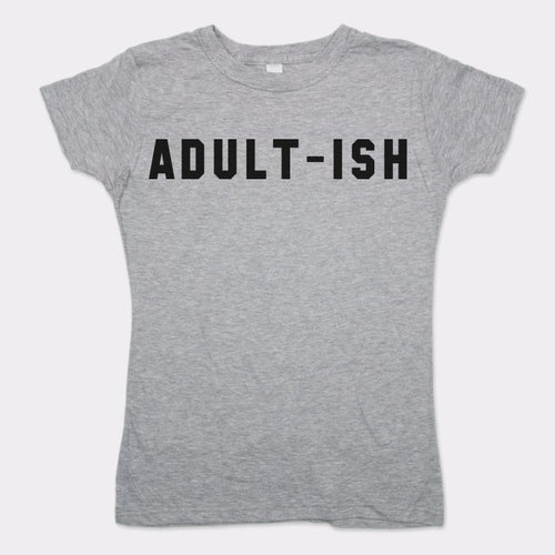 Adultish T-Shirt (Ladies)