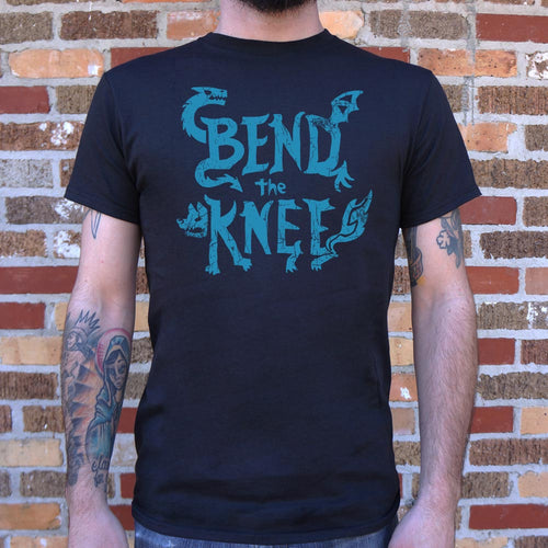 Bend The Knee T-Shirt (Mens)
