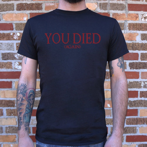 You Died (Again)  T-Shirt (Mens)